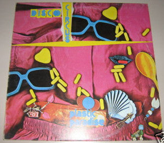 Disco Circus – Plastic Paradise