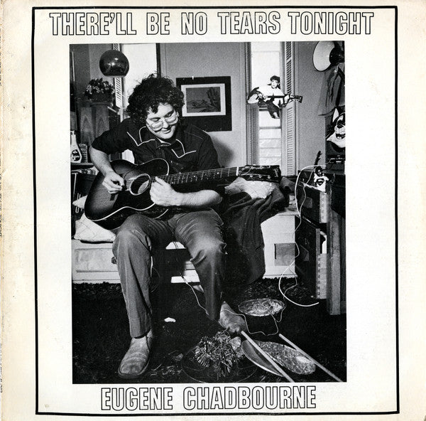 Eugene Chadbourne – There'll Be No Tears Tonight