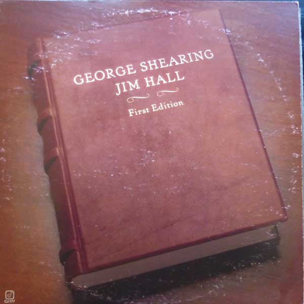 George Shearing / Jim Hall – First Edition