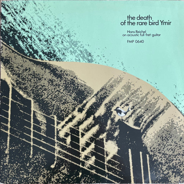 Hans Reichel – The Death Of The Rare Bird Ymir