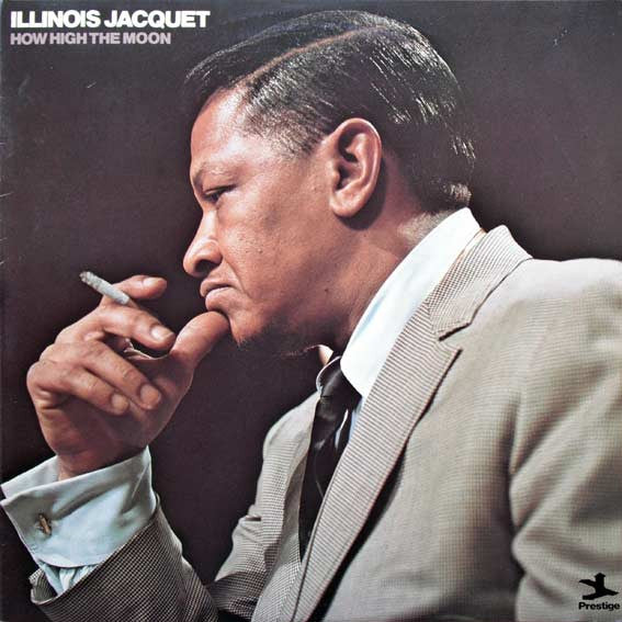Illinois Jacquet – How High The Moon