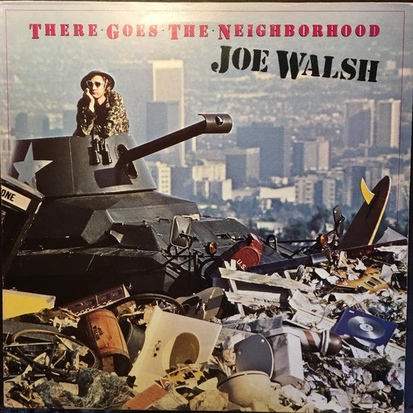 Joe Walsh – There Goes The Neighborhood