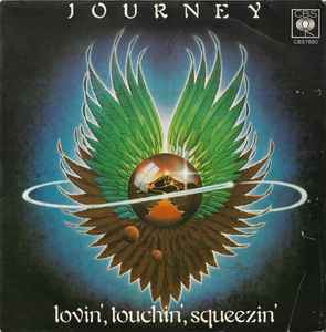 Journey – Lovin', Touchin', Squeezin' - (7")