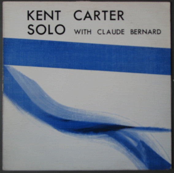 Kent Carter With Claude Bernard – Kent Carter Solo With Claude Bernard