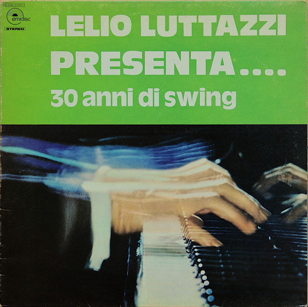 Lelio Luttazzi – Lelio Luttazzi Presenta.... 30 Anni Di Swing