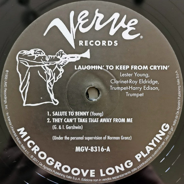 Lester Young, Roy Eldridge And Harry Edison – Laughin' To Keep From Cryin'