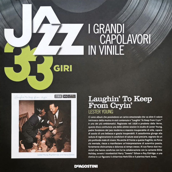 Lester Young, Roy Eldridge And Harry Edison – Laughin' To Keep From Cryin'