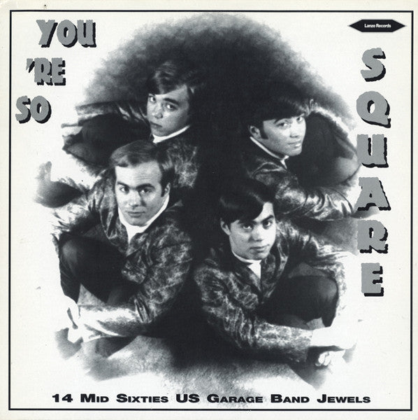 Various - You're So Square (14 Mid Sixties US Garage Band Jewels)