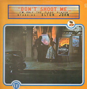 Elton John - Don't Shoot Me I'm Only The Piano Player