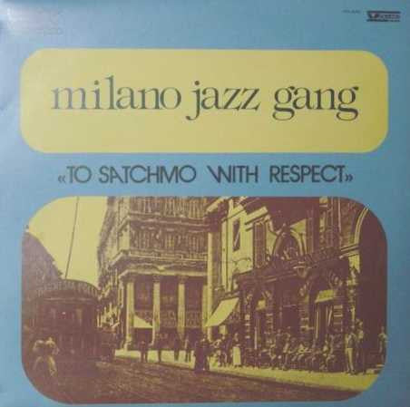 Milano Jazz Gang - To Satchmo With Respect