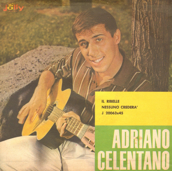 Adriano Celentano - Il Ribelle / Nessuno Crederà