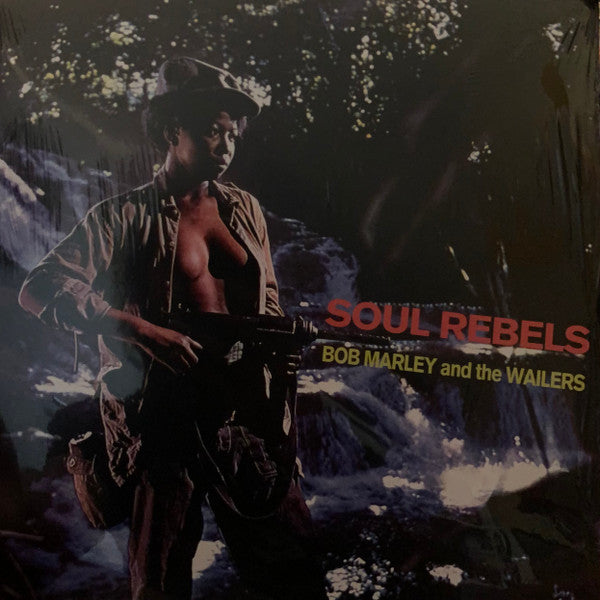 Bob Marley & The Wailers - Soul Rebels