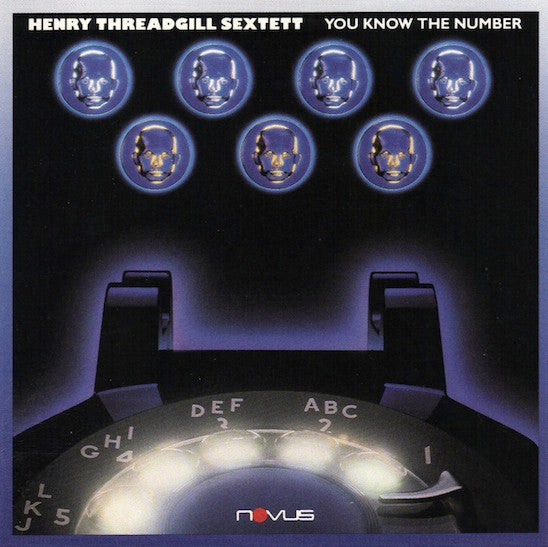 Henry Threadgill Sextett - You Know The Number