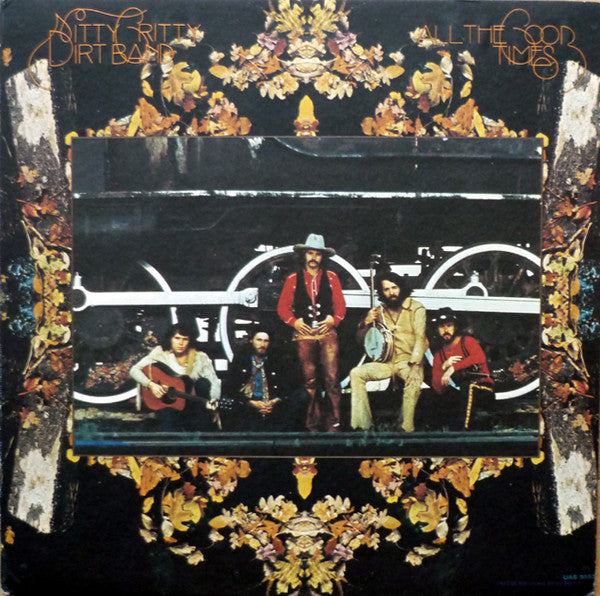 Nitty Gritty Dirt Band – All The Good Times