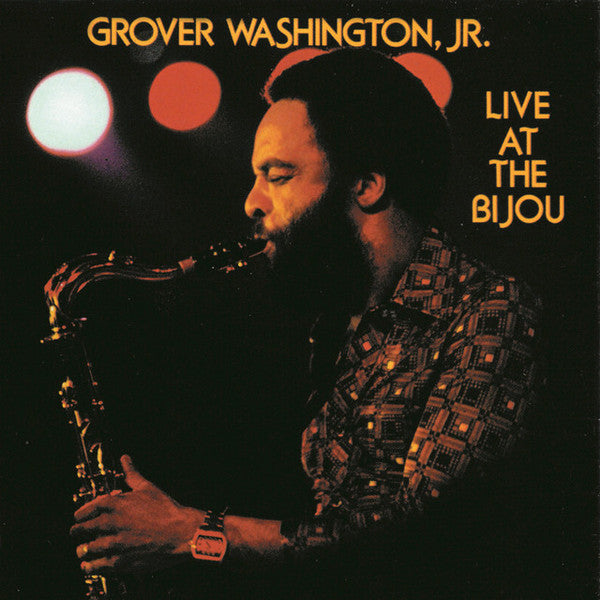 Grover Washington, Jr. - Live At The Bijou