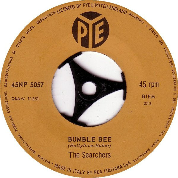 The Searchers - Bumble Bee / You Wanna Make Her Happy