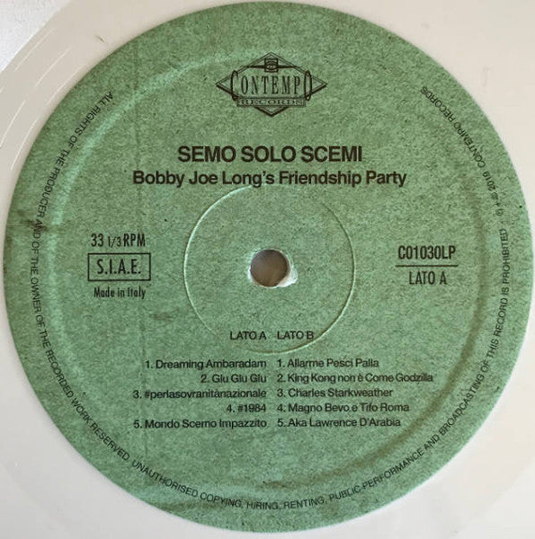 Bobby Joe Long's Friendship Party - Semo Solo Scemi