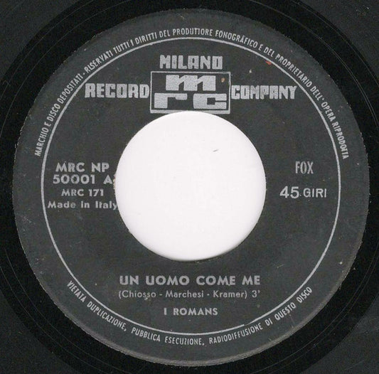 I Romans - Un Uomo Come Me / Come Amici (7")