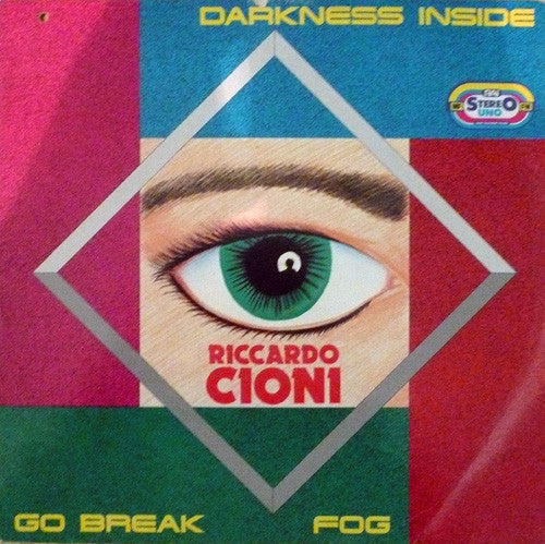 Riccardo Cioni – Darkness Inside / Go Break / Fog