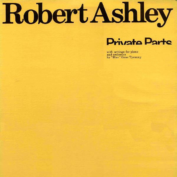 Robert Ashley – Private Parts