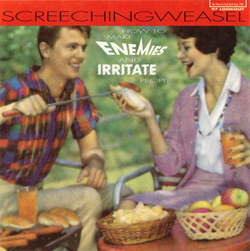 Screeching Weasel – How To Make Enemies And Irritate People