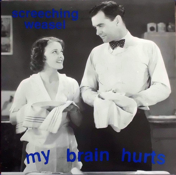 Screeching Weasel – My Brain Hurts