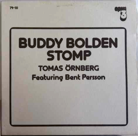Tomas Örnberg Featuring Bent Persson – Buddy Bolden Stomp