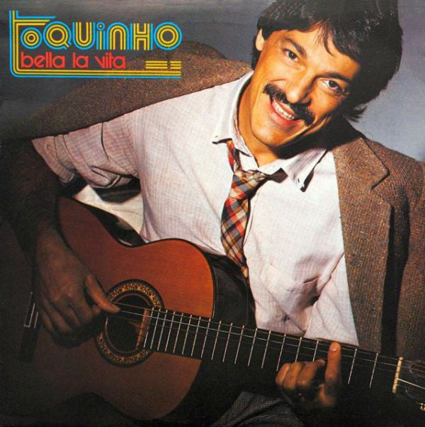 Toquinho – Bella La Vita