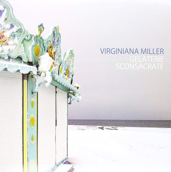 Virginiana Miller – Gelaterie Sconsacrate - (nuovo)