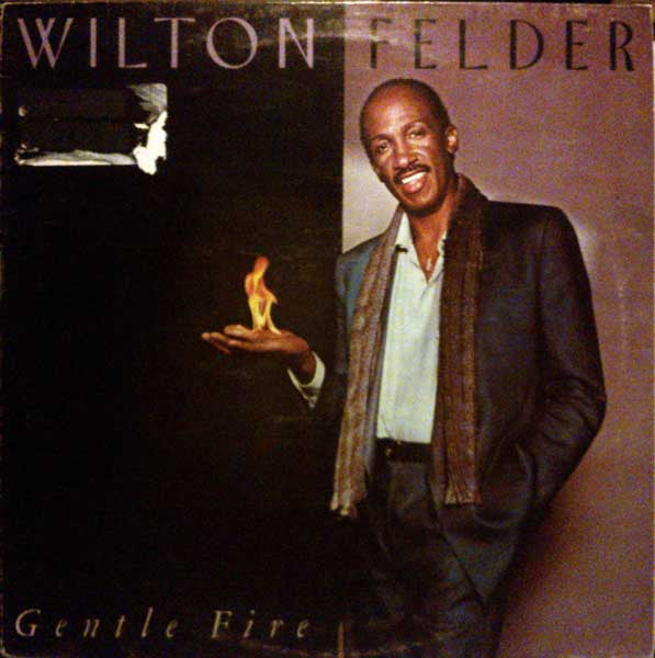Wilton Felder ‎– Gentle Fire
