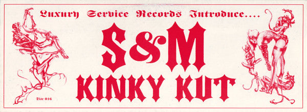 S & M - Kinky Kut