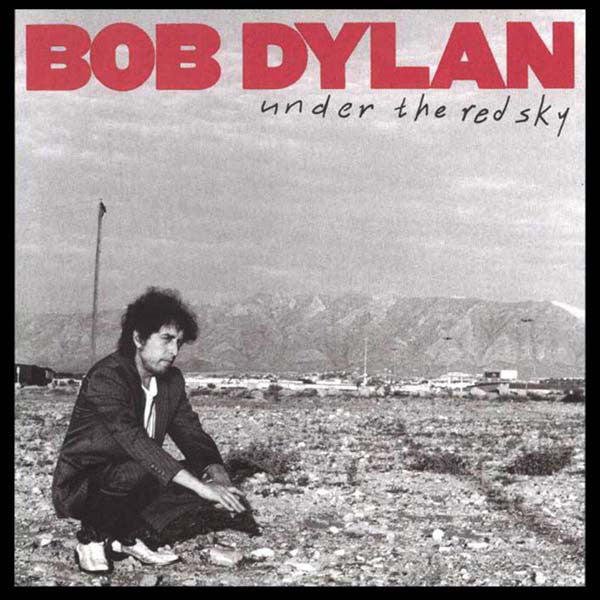 Bob Dylan – Under The Red Sky