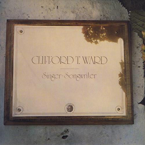 Clifford T. Ward – Singer ∙ Songwriter