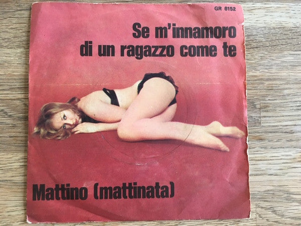 Edy Brando / Rudy Rickson – Se M'Innamoro Di Un Ragazzo Come Te / Mattino (Mattinata) - (7")