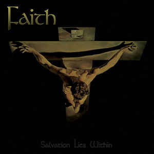 Faith – Salvation Lies Within