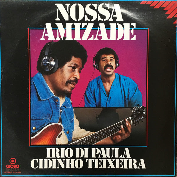 Irio De Paula, Cidinho Teixeira – Nossa Amizade