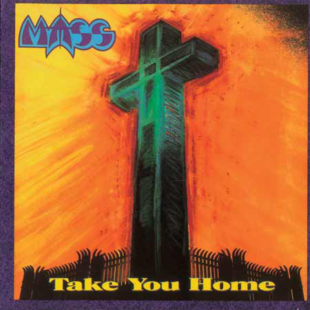 Mass – Take You Home
