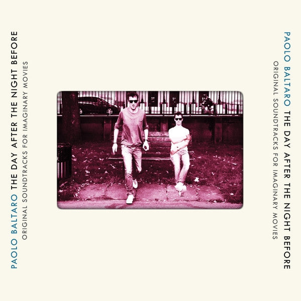 Paolo Baltaro – The Day After The Night Before: Original Soundtracks For Imaginary Movies