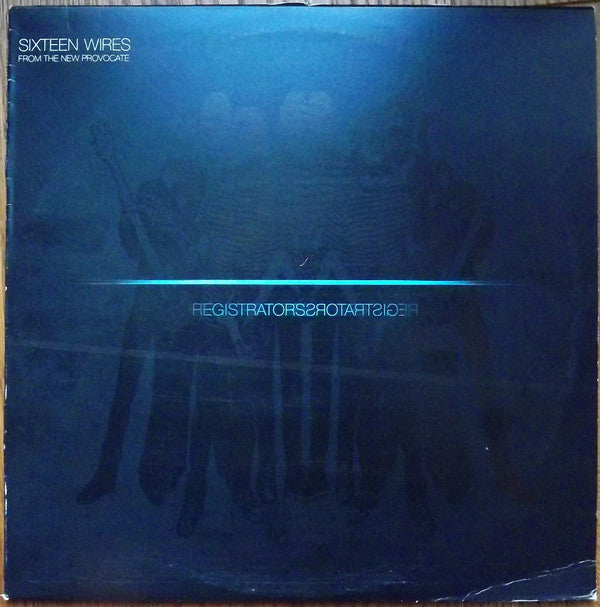 Registrators – Sixteen Wires From The New Provocate