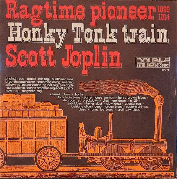 Scott Joplin – Ragtime Pioneer 1899 1914 / Honky Tonk Train