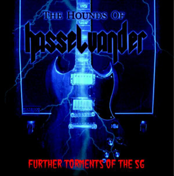 The Hounds Of Hasselvander – Further Torments Of The SG