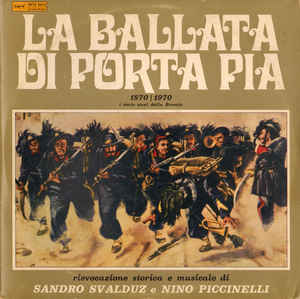 Various – La Ballata Di Porta Pia - 1870 / 1970 I Cento Anni Della Breccia