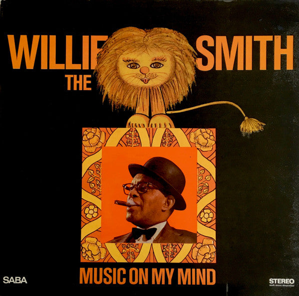 Willie "The Lion" Smith – Music On My Mind