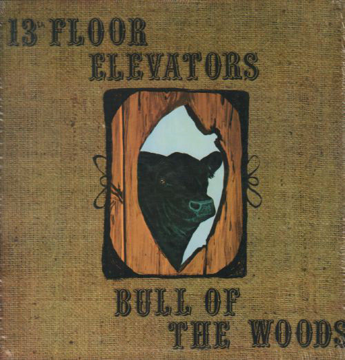 13th Floor Elevators – Bull Of The Woods