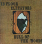 13th Floor Elevators – Bull Of The Woods