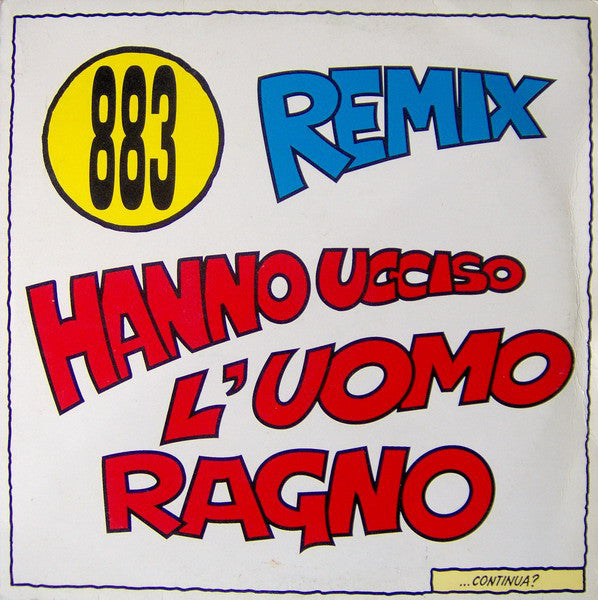883 ‎– Hanno Ucciso L'Uomo Ragno (Remix)