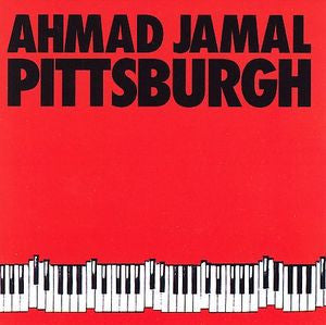 Ahmad Jamal – Pittsburgh