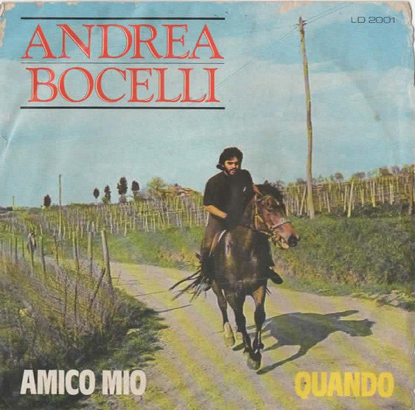 Andrea Bocelli – Amico Mio / Quando - (7")