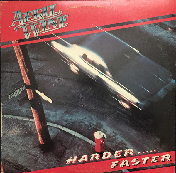 April Wine – Harder.....Faster