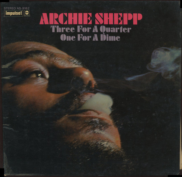 Archie Shepp – Three For A Quarter One For A Dime